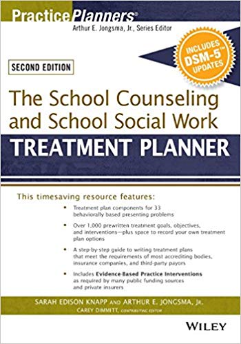 The School Counseling and School Social Work Treatment Planner, with DSM-5 Updates, 2nd Edition (PracticePlanners) 2nd Edition
